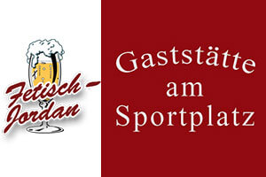 Gaststätte am Sportplatz Fetisch - Jordan